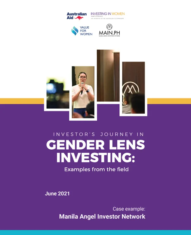 Investor’s Journey In Gender Lens Investing: Examples From The Field - Manila Angel Investors Network (MAIN)