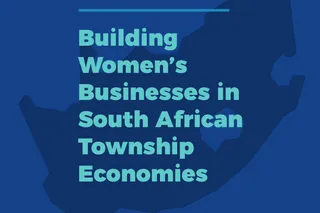 Gender Deep Dive: Building Women's Businesses in South African Township Economies