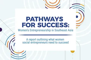 Summary Report - Pathways for Success: Women’s Entrepreneurship in Southeast Asia