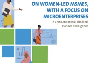Multi-country Study on Women-led MSMEs, With a Focus on Microenterprises in China, Indonesia, Thailand, Rwanda and Uganda
